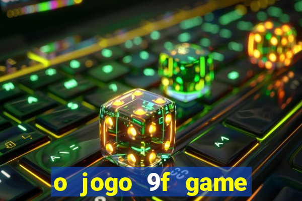 o jogo 9f game paga mesmo